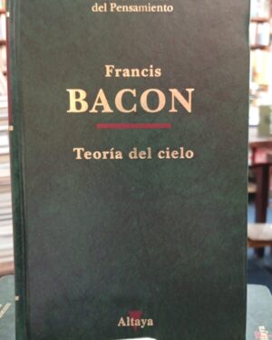 Teoría del Cielo - Francis Bacon - Altaya