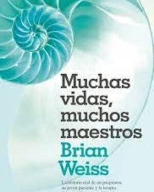 Muchas Vidas, Muchos Maestros - Brian Weiss