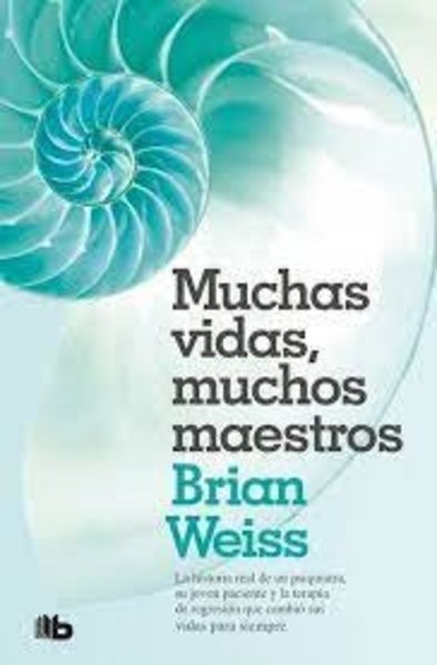 Muchas Vidas, Muchos Maestros - Brian Weiss