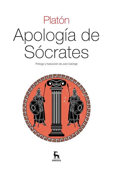 Apología de Socrates - Platón - Editorial Gredos