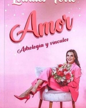 Amor, Astrología y Vínculos - Lourdes Ferro