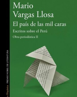 El País de las mil caras - Mario Vargas Llosa - Editorial Alfaguara