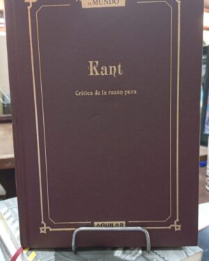 Crítica de la razón Pura - Kant-  Editorial Aguilar