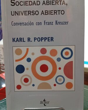 Sociedad Abierta, Universo Abierto - Karl R. Popper