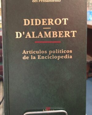 Artículos Políticos de la Enciclopedia - Diderot D´Alambert - Altaya