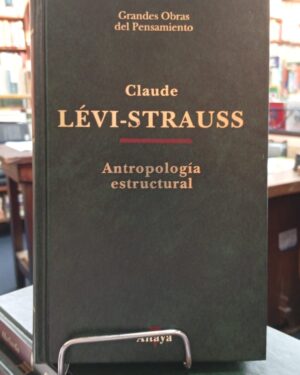 Antropología Estructural - Claude Lévi-Strauss - Altaya