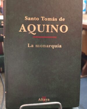 La Monarquía - Santo Tomás de Aquino - Altaya