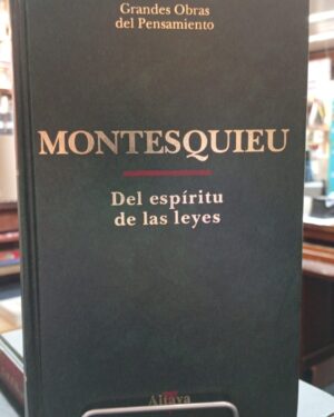 Del Espíritu de las Leyes - Montesquieu - Editorial Altaya
