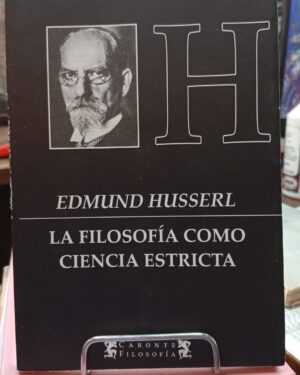 La filosofía Como Ciencia Estricta - Edmund Husserl