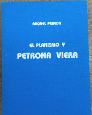 El planismo y Petrona Viera. Raquel Pereda. Galería Latina.