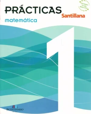 Prácticas Matemáticas 1 - Santillana