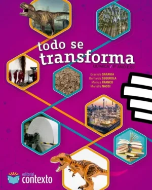 Todo se transforma Química 9° EBI -  Contexto