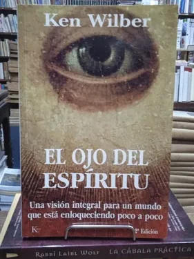 El Ojo del Espiritú - Ken Wilber - Editorial Kairos