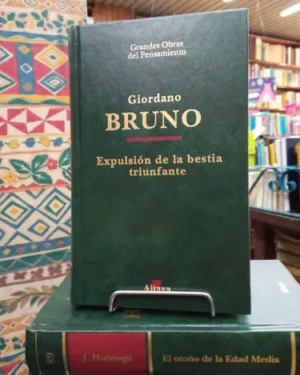 Expulsión de la Bestia Triunfante - Giordano Bruno- Altaya
