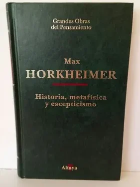 Historia, Metafísica y escepticismo - Max Horkheimer -Altaya