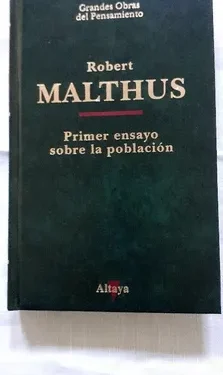 Primer Ensayo Sobre la Población. Robert Malthus- Altaya