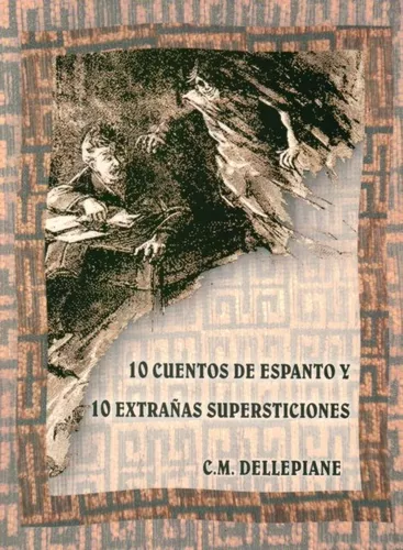 10 CUENTOS DE ESPANTO Y 10 EXTRAÑAS SUPERSTICIONES. DELLEPIANE,CARLOS. M EDELVIVES. VARIOS AUTOR