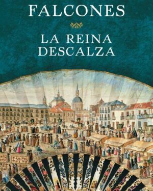La Reina Descalza - Ildefonso Falcones - Editorial Grijalbo