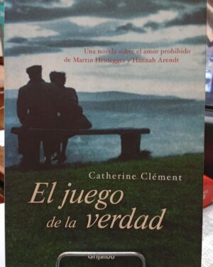 El Juego de la Verdad - Catherine Clément