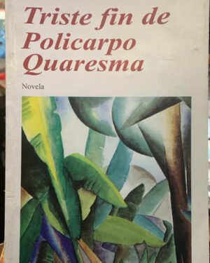 Triste fin de Policarpo Quaresma - Lima Barreto - Ediciones Banda Oriental
