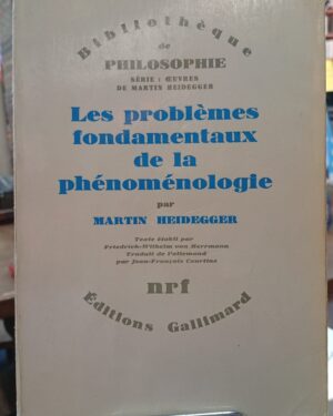 Les problémes Fondamentaux de la Phénoménologie - Martin Heidegger