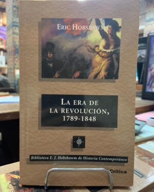 La Era de la Revolución, 1789-1848- Eric Hobsbawm