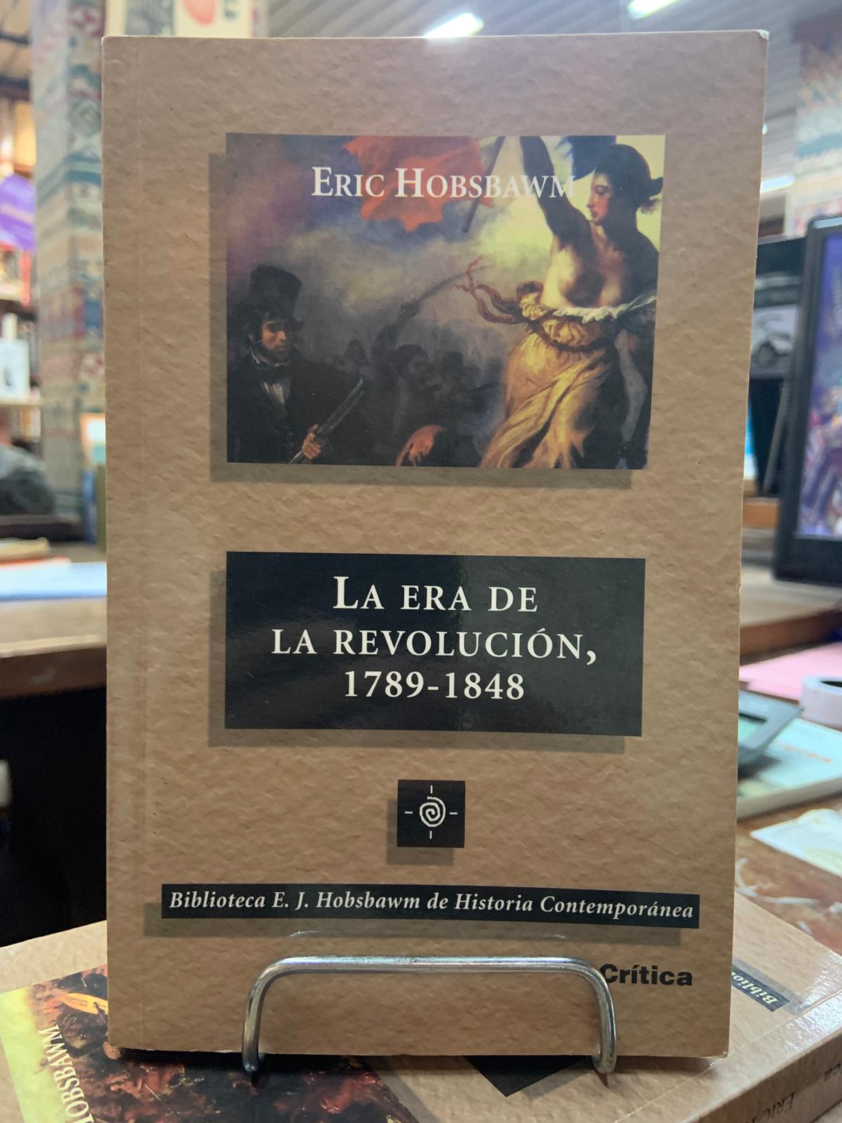 La Era de la Revolución, 1789-1848- Eric Hobsbawm