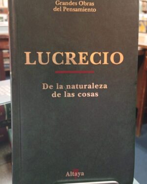 De la Naturaleza de las Cosas - Lucrecio - Editorial Altaya