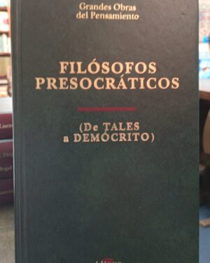Filósofos Presocráticos - De Tales a Demócrito - Editorial Altaya