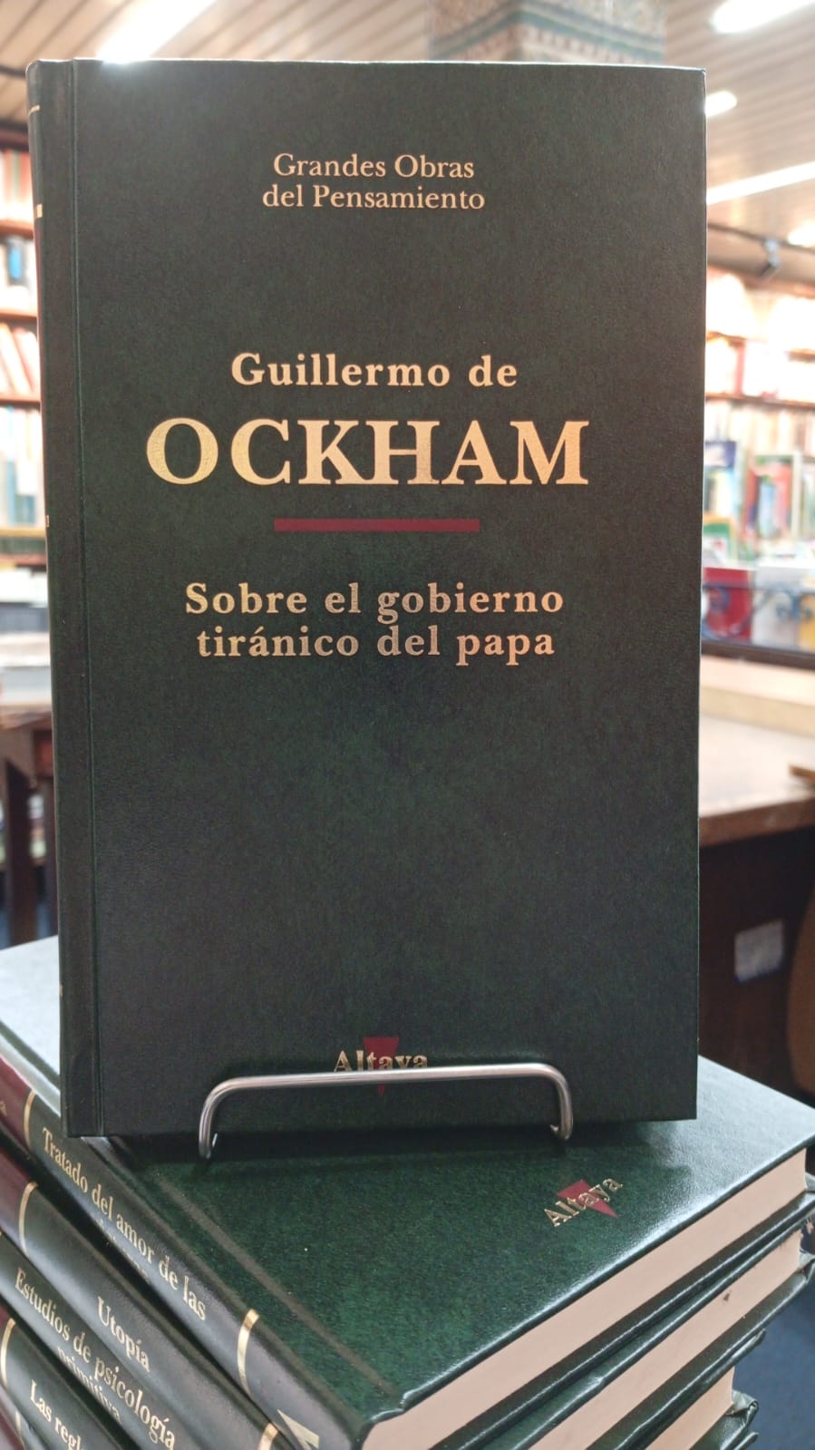 Sobre el Gobierno tiránico del Papa - Guillermo de Ockham - Altaya