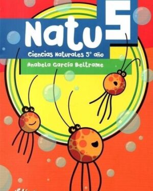 Natu 5 - Ciencias Naturales 5° Año