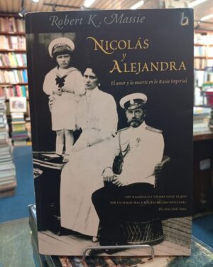 Nicolás y Alejandra - Robert K. Massie