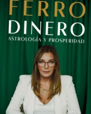 Dinero, Astrología y Prosperidad - Lourdes Ferro