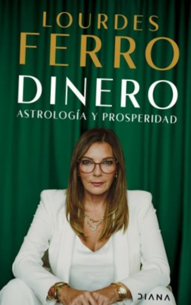Dinero, Astrología y Prosperidad - Lourdes Ferro