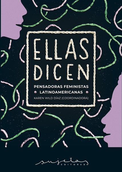 Ellas Dicen - Karen Wild Díaz Coordinadora