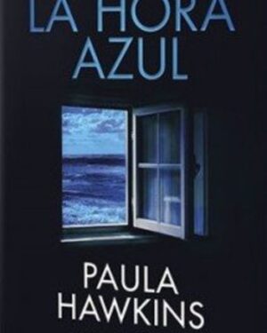 La Hora Azul - Paula Hawkins