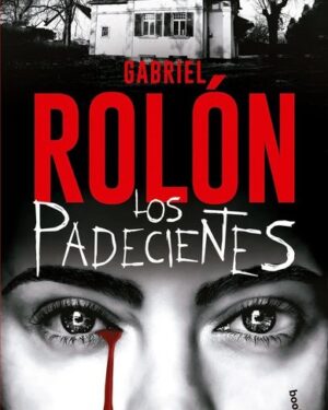 Los Padecientes - Gabriel Rolón