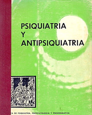 Psiquiatría y Antipsiquiatría - David Coper - Editorial Paidos