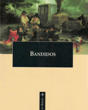 Bandidos. Eric Hobsbawm. Editorial Crítica.