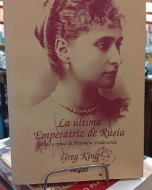 La Última Emperatriz de Rusia - Greg King