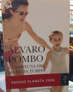 La Fortuna de Matilda Turpin - Alvaro Pombo