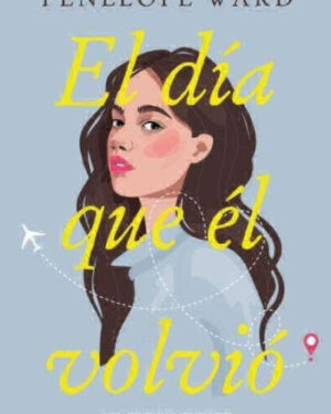 El Día que Él Volvió - Penelope Ward