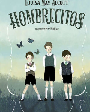Hombrecitos - Louisa May Alcott
