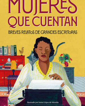 Mujeres Que Cuentan - Breves Relatos de Grandes Escritoras