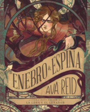 Enebro y Espina - Ava Reid