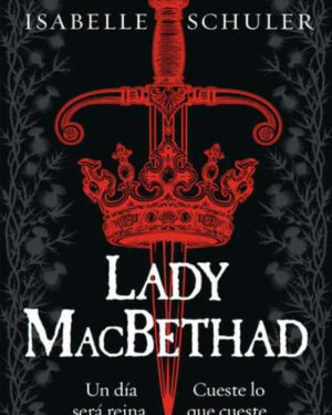 Lady MacBethad - Isabelle Schuler