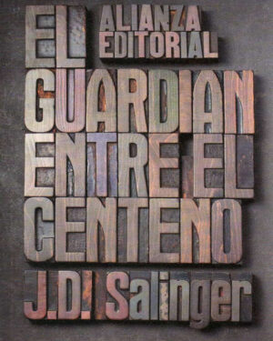 El Guardian Entre el Centeno - J. D. Salinger