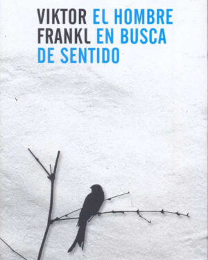 El Hombre en Busca de Sentido - Viktor Frankl