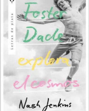 Foster Dade Explora el Cosmos - Nash Jenkins