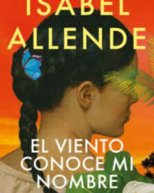 El Viento Conoce Mi Nombre - Isabel Allende
